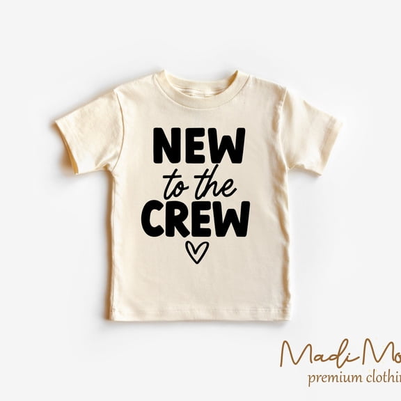New To The Crew Toddler Shirt, Cute Kids Shirt TODDLER SHORT SLEEVE TEE BELLA CANVAS 3001T