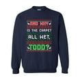 thumbnail image 1 of New Todd Vacation Carpet Is Wet Movie Ugly Christmas Funny DT Crewneck Sweatshirt, 1 of 2