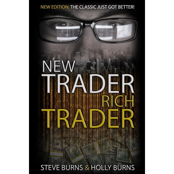 New Trader Rich Trader New Trader Rich Trader: 2nd Edition: Revised and Updated, Book 1, (Paperback)