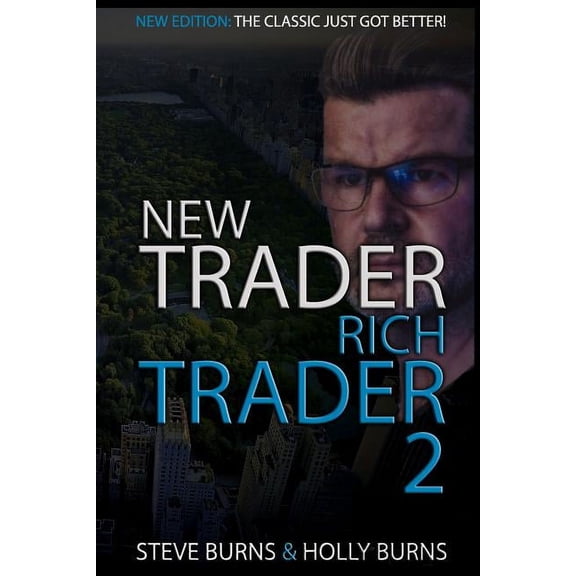 New Trader Rich Trader New Trader Rich Trader 2: Good Trades Bad Trades, Book 2, (Paperback)