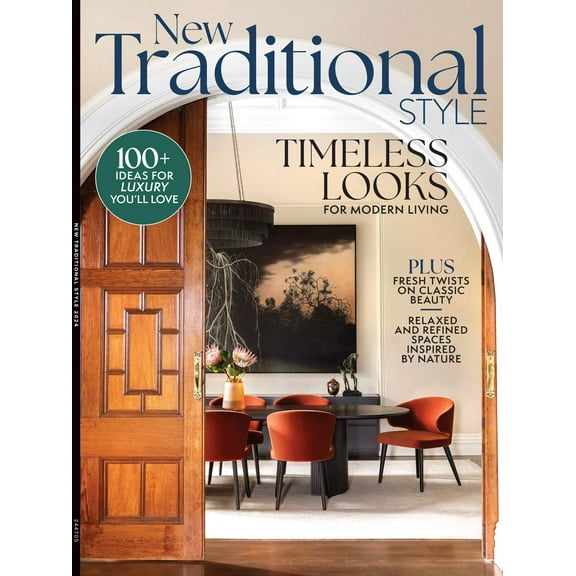 New Traditional Style - 100+ Ideas For Luxury, Timeless Looks For Modern Living, Fresh Twists On Classic Beauty, Relaxed Refined Spaces Inspired By Nature, Cozy Room With Contemporary Flairs More!