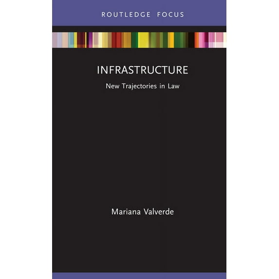 New Trajectories in Law Infrastructure: New Trajectories in Law, (Hardcover)