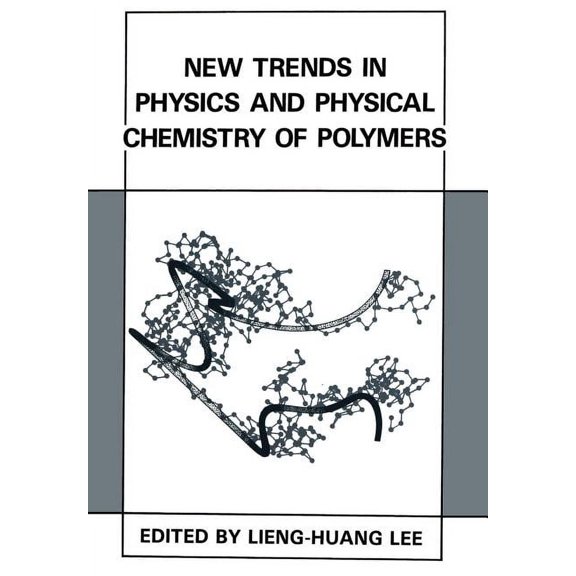 New Trends in Physics and Physical Chemistry of Polymers, (Paperback)