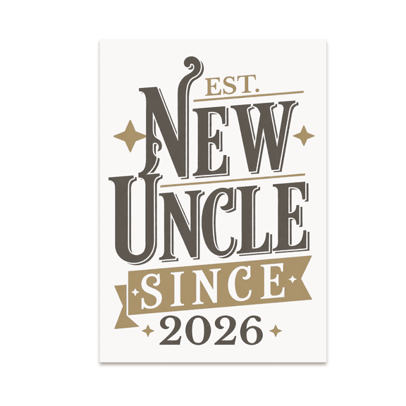 New Uncle Since 2026 Wall Art - New Uncle Decor - 13x19 Poster Print