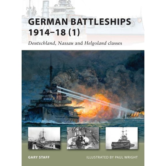 New Vanguard: German Battleships 1914–18 (1) : Deutschland, Nassau and Helgoland classes (Paperback)