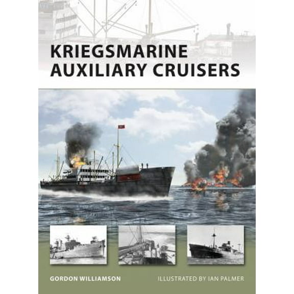 Pre-Owned Kriegsmarine Auxiliary Cruisers (Paperback) 1846033330 9781846033339
