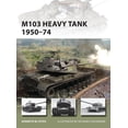 thumbnail image 1 of New Vanguard: M103 Heavy Tank 1950–74 (Paperback), 1 of 1