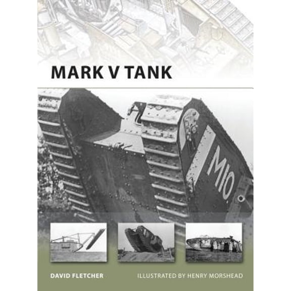 Pre-Owned Mark V Tank (Paperback) by David Fletcher