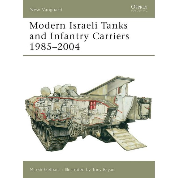 New Vanguard: Modern Israeli Tanks and Infantry Carriers 1985–2004 (Paperback)