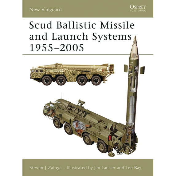 New Vanguard: Scud Ballistic Missile and Launch Systems 1955–2005 (Series #120) (Paperback)