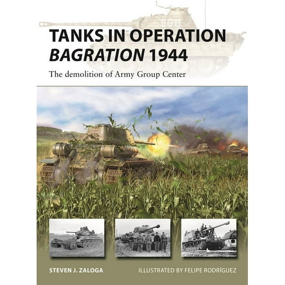 New Vanguard: Tanks in Operation Bagration 1944 : The demolition of Army Group Center (Series #318) (Paperback)