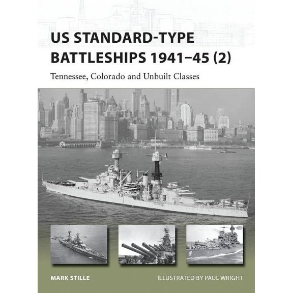 New Vanguard: US Standard-type Battleships 194145 (2) : Tennessee, Colorado and Unbuilt Classes (Paperback)
