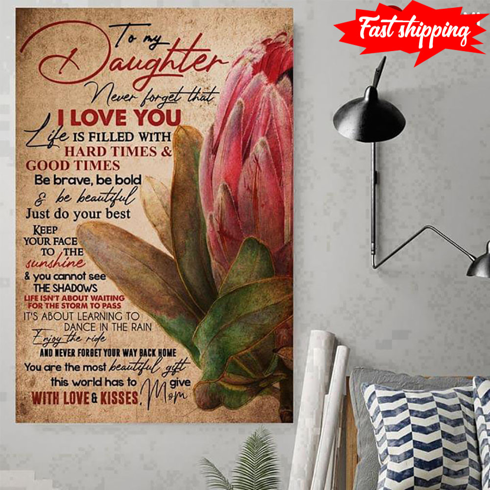 New Version King Protea Flower To My Daughter Never Forget That I Love ...