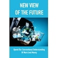 thumbnail image 1 of New View Of The Future: Upend Our Conventional Understanding Of Work And Money: Inequality And Unfairness (Paperback), 1 of 1