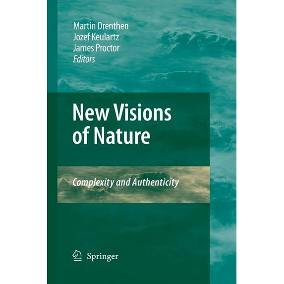 New Visions of Nature: Complexity and Authenticity, (Paperback)