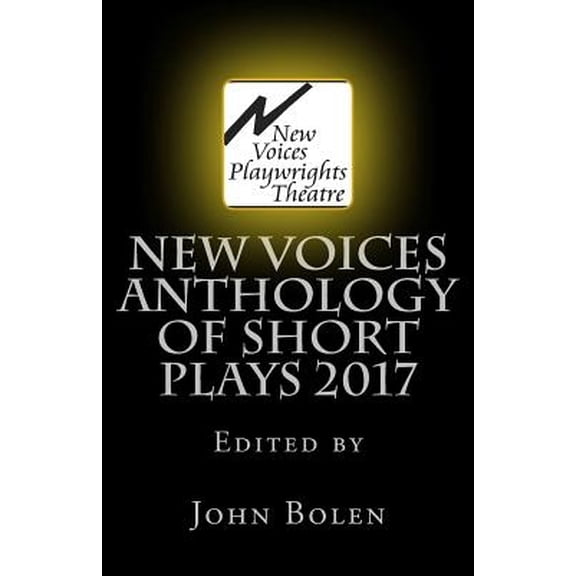 New Voices Playwrights Theatre Anthology of Short Plays 2017 (Paperback)