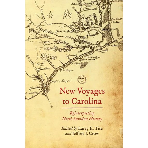 New Voyages to Carolina: Reinterpreting North Carolina History, (Paperback)