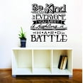 thumbnail image 1 of New Wall Ideas Be Kind For Everyone You Meet Is Fighting A Hard Battle Inspirational Life Quote 12x12 Inches, 1 of 1