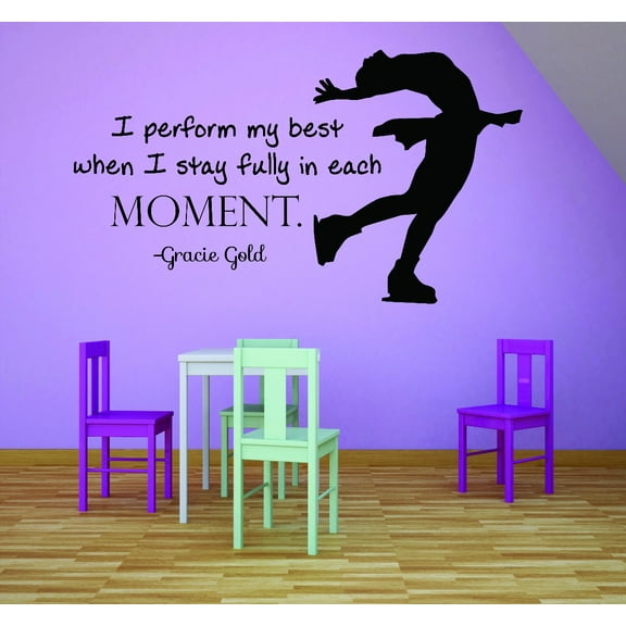 New Wall Ideas I Perform My Best When I Stay Fully In Each Moment. Gracie Gold Ice Skating Girls Quote 12x18"