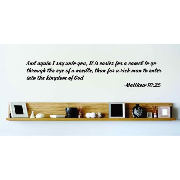 New Wall Ideas It Is Easier For A Camel To Go Through The Eye Of A Needle, Than For A Rich Man To Enter Into The Kingdom Of God 20x20