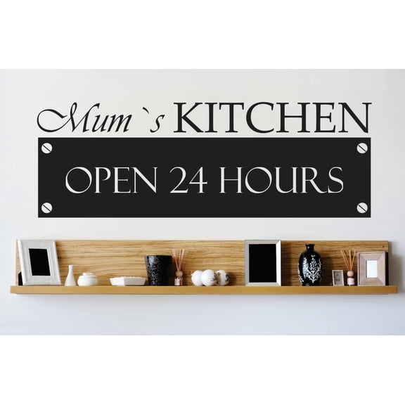 New Wall Ideas Mums Kitchen Open 24 Hours Quote 10x20"