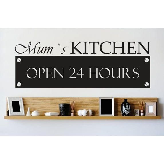 New Wall Ideas Mums Kitchen Open 24 Hours Quote 10x20"