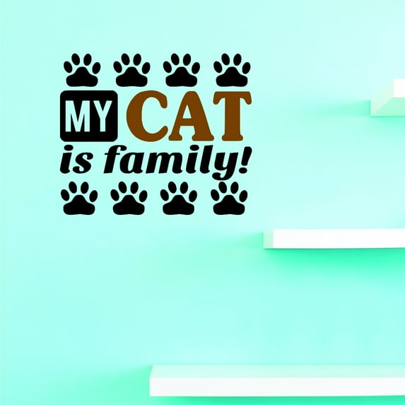 New Wall Ideas My Cat Is Family 20 X 20
