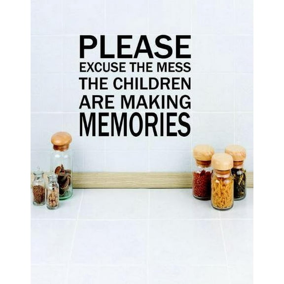 New Wall Ideas Please Excuse Our Mess Our Children Are Making Memories Quote Bathroom 12 X12" -