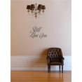 thumbnail image 1 of New Wall Ideas Still Love You Text Lettering Quote 16 X24", 1 of 1