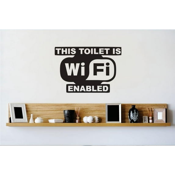 New Wall Ideas This Toilet Is Wifi Enabled Internet Online Quote Bathroom 12 X18" -