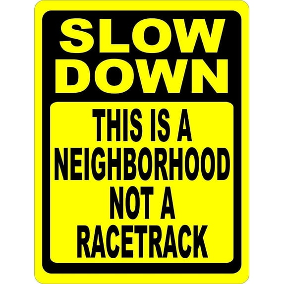 New Warning Plaque Wall Decor Slow Down This is a Neighborhood Not Racetrack Metal Tin Signs Yard Sign Office Sign Outdoor & Indoor Safety Sign 8 X 12 Inch