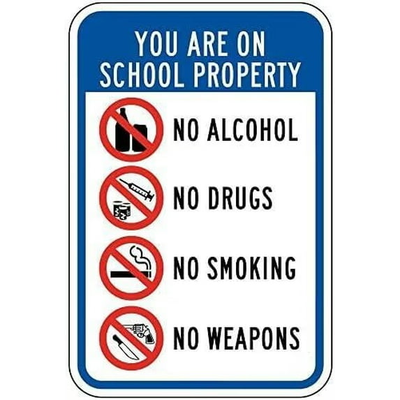 New Warning Plaque Wall Decor You are On School Property No Alcohol No Drugs No Smoking No Weapons Resistant Metal Yard Office Sign Outdoor&Indoor Safety Sign 8 X 12 Inch