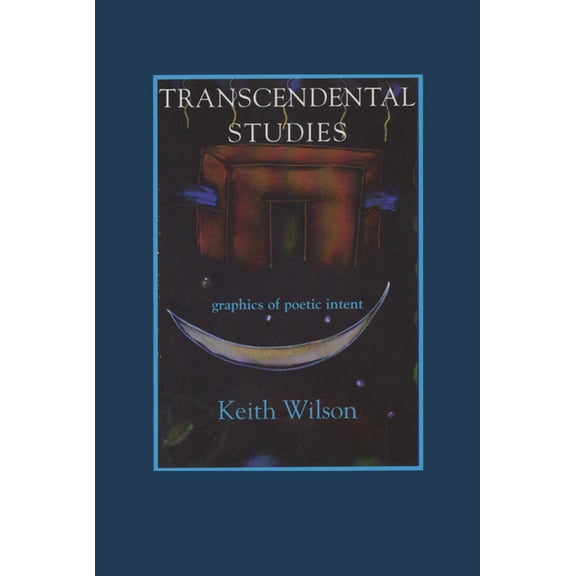 New West Classics Transcendental Studies: Graphics of Poetic Intent, Book 4, (Paperback)