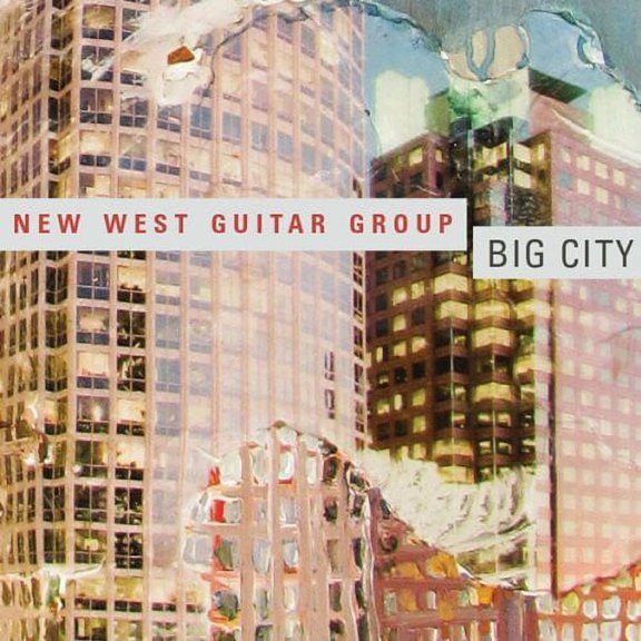 New West Guitar Group - Big City - Music & Performance - CD