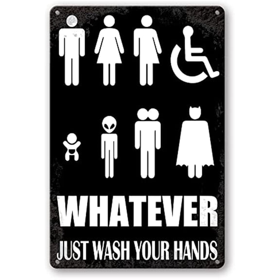 New Whatever Just Wash Your Hands Funny All Gender Metal Aluminum Sign Wall Plaque Bathroom Restroom Toilet Washroom Bathroom Decor Size: 12 x 8 Inches