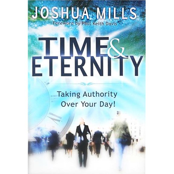 New Wine International 135183 Time & Eternity by Mills Joshua