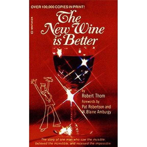 Pre-Owned New Wine is Better (Paperback) 088368036X 9780883680360