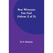 New Witnesses for God Volume 2 of 3, Paperback