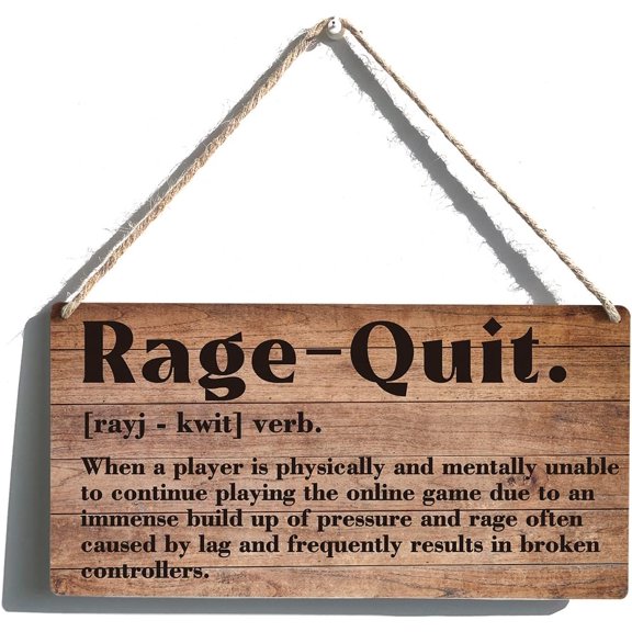 New Wood Sign 10x5 Inch Door Sign Rage-Quit Sign Farmhouse When a Player is Physically Hanging Wooden Wall Sign Home Garden Yard Signs Plaque