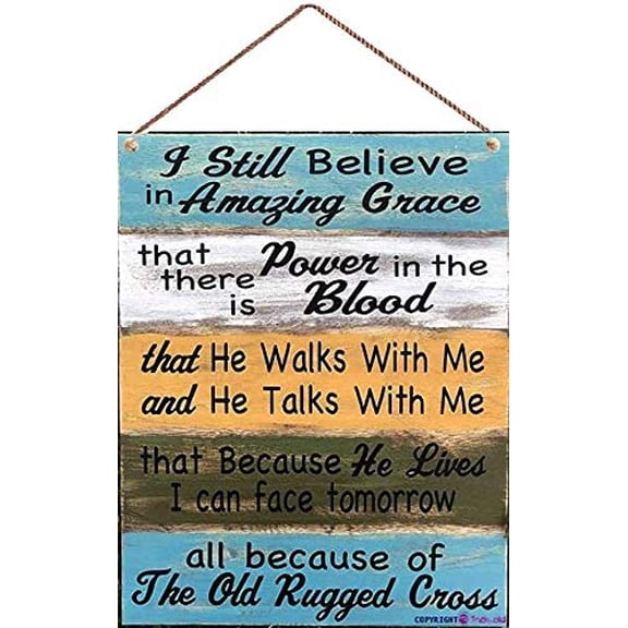 New Wooden Signs I Still Believe in Amazing Grace - Pine/Clean | Christian Signs | The Old Rugged Cross | He Walks with Me Decoration Wooden Sign 8x12 INCH Funny Gifts for Men and Women