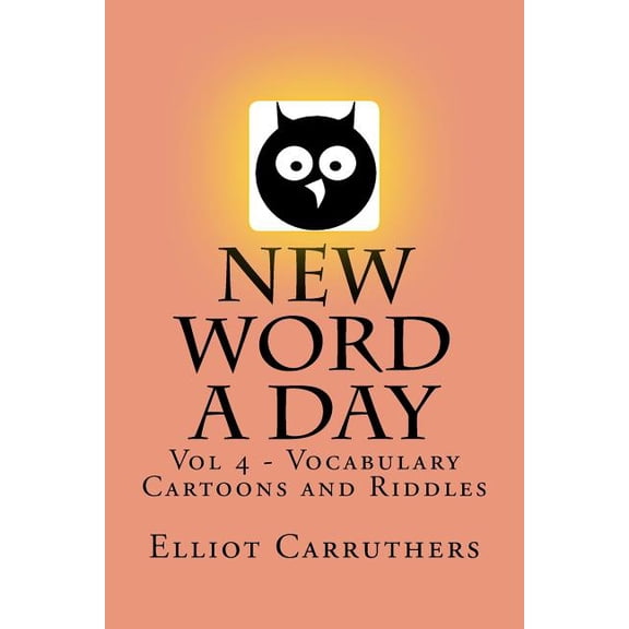 New Word a Day New Word A Day - Vol 4: Vocabulary Cartoons and Riddles, Book 4, (Paperback)