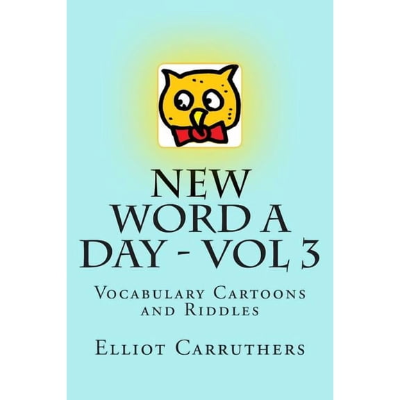 New Word a Day New Word A Day - Vol 3: Vocabulary Cartoons and Riddles, Book 3, (Paperback)