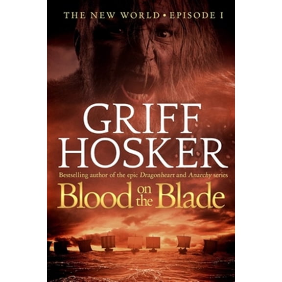 Blood on the Blade (Paperback) by Griff Hosker