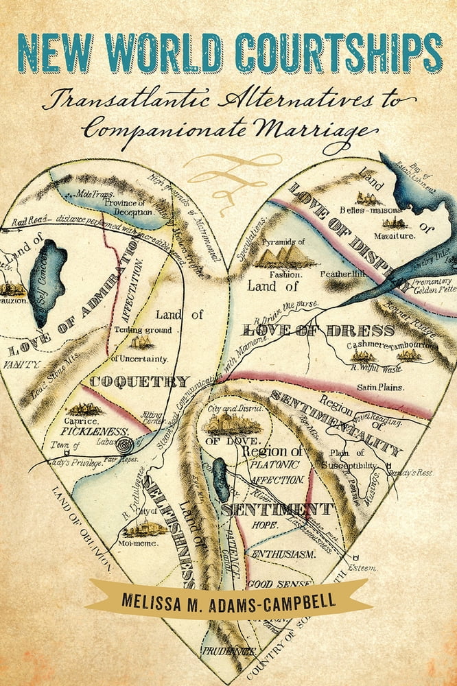 Pre-Owned New World Courtships: Transatlantic Alternatives to Companionate Marriage (Paperback) 1611688329 9781611688320