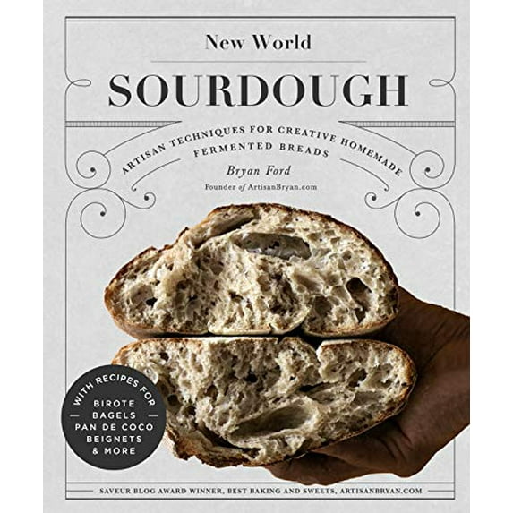 Pre-Owned New World Sourdough: Artisan Techniques for Creative Homemade Fermented Breads; With Recipes for Birote, Bagels, Pan de Coco, Beignets, and More Paperback