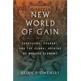 thumbnail image 1 of New World of Gain: Europeans, GuaranÃ­, and the Global Origins of Modern Economy, (Paperback), 1 of 1