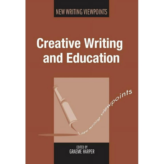 New Writing Viewpoints Creative Writing and Education, Book 11, (Hardcover)