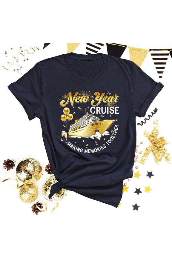 New Year Cruise Making Memories Together Shirt, Happy New Year Cruise Crew, Happy New Year Gift Tshirt All Size S-5XL