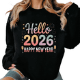 thumbnail image 1 of Women's cotton Black Crew Neck Sweatshirt "Hello 2026" Happy New Year Pastel Graphic Print with Champagne & Fireworks Casual Pullover S-3XL, 1 of 5