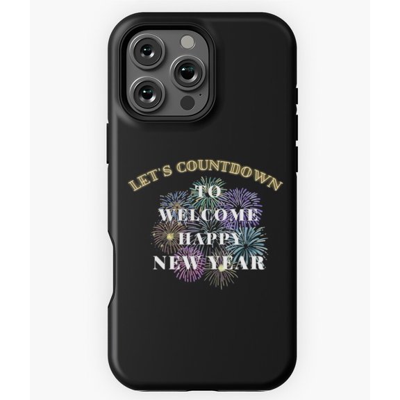 New Year Let's Countdown To Welcome Phone Case for iPhone 16 15 14 13 12 11 Pro Max